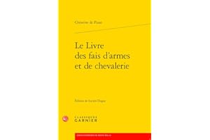 Le Livre Des Fais D'armes Et De Chevalerie