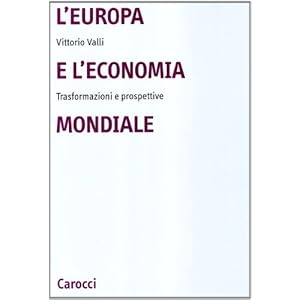 L'Europa e l'economia mondiale. Trasformazioni e prospettive