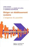 Image de Diriger un établissement scolaire : L'exigence du possible