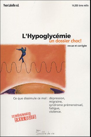 Download Hypoglycémie. un dossier choc ! Download Hypoglycémie. un dossier choc !