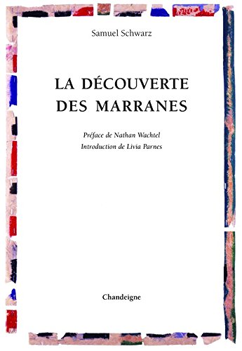 La Découverte des Marranes La Découverte des Marranes