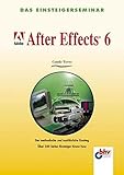 Einsteigerseminar Adobe After Effects 6 by 