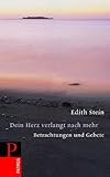 Edith Stein - Dein Herz verlangt nach mehr: Gebete und Meditationen by