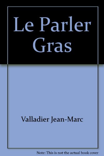 Le Parler Gras