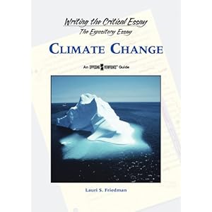 Climate Change (Writing the Critical Essay: An Opposing Viewpoints Guide)