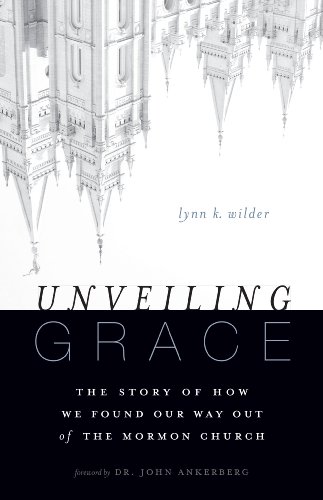 Unveiling Grace: The Story of How We Found Our Way out of the Mormon Church (English Edition)