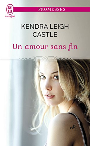 Télécharger Un amour sans fin (J'ai lu promesses t. 11436) Livre eBook France