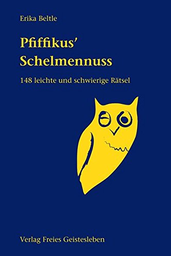 Pfiffikus' Schelmennuss: Neue Rätsel: 148 leichte und schwierige Rätsel