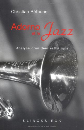Download Adorno et le Jazz. Analyse d'un déni esthétique Download Adorno et le Jazz. Analyse d'un déni esthétique