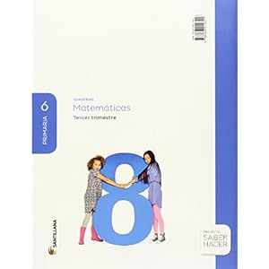 CUADERNO MATEMATICAS 6 PRIMARIA 2 TRIM SABER HACER - 9788468014814