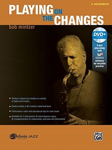 Playing on the Changes: E-flat Instruments (Book & DVD) (Belwin Jazz Play-Along)