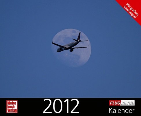 Preisvergleich Produktbild FLUG REVUE Kalender 2012