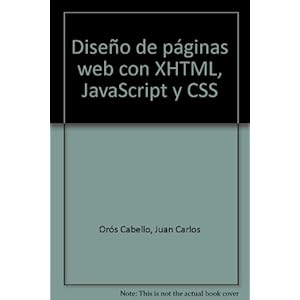 Diseño de páginas Web con XHTML, JavaScript y CSS. 2ª edición