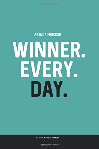 Télécharger Agenda Minceur: WINNER. EVERY. DAY.: Régime Alimentaire Journal à Compléter 100 JOURS livre En ligne