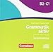 Grammatik aktiv: B2/C1 - Verstehen, Üben, Sprechen: Audio-CDs zur Übungsgrammatik by 