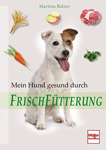 Download Mein Hund gesund durch Frischfütterung