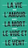 Image de La vie, l'amour, la mort, le vide et le vent suivi de Le miroir noir