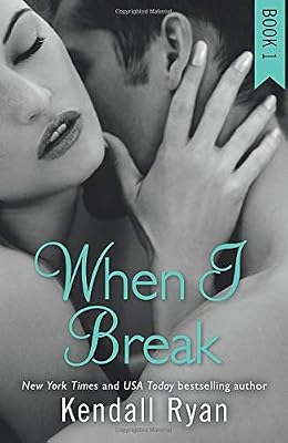 WHEN I BREAK