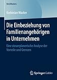 Image de Die Einbeziehung von Familienangehörigen in Unternehmen: Eine steuerplanerische Analyse der Vorteile und Grenzen (BestMasters)