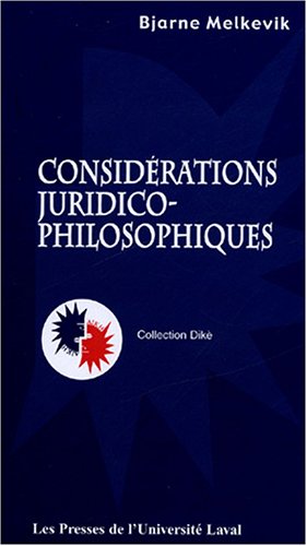 Considérations juridico-philosophiques Considérations juridico-philosophiques