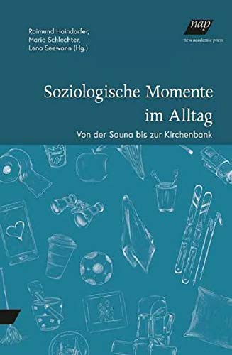 Soziologische Momente im Alltag: Toilette, Sauna, Kirchenbank ...