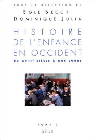couverture de : Histoire de l'enfance en occident du XVIII&egrave; si&egrave;cle &agrave; nos ...