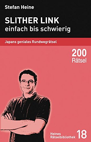 Slither Link - einfach bis schwierig: Japans geniales Rundwegrätsel (Heines Rätselbibliothek)