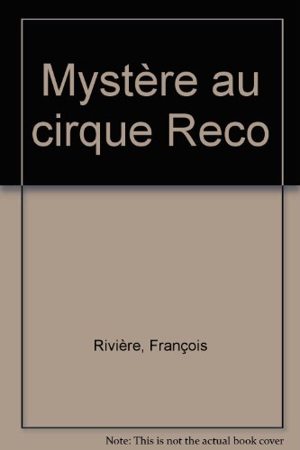 couverture de : Myst&egrave;re au cirque Reco