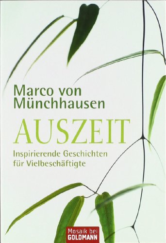 Download Auszeit: Inspirierende Geschichten für Vielbeschäftigte Download Auszeit: Inspirierende Geschichten für Vielbeschäftigte