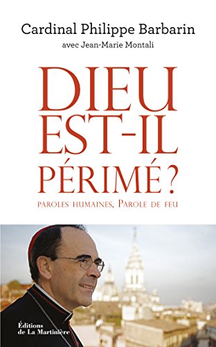 Télécharger Dieu est-il périmé ?. paroles humaines, Parole de: paroles humaines, Parole de feu (NON FICTION) livre En ligne