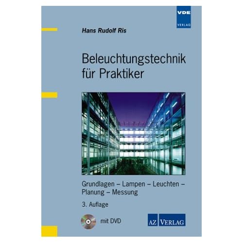 [PDF] Download Beleuchtungstechnik für Praktiker: Grundlagen - Lampen - Leuchten - Planung - Messung Kostenlos
