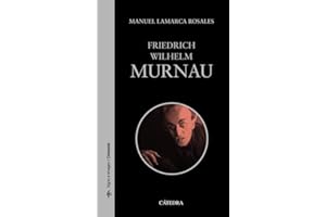 Friedrich Wilhelm Murnau (Signo e imagen - Signo e imagen. Cineastas)