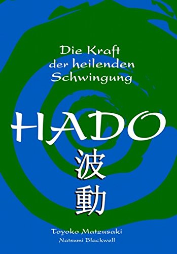 Preisvergleich Produktbild Hado: Die Kraft der heilenden Schwingung