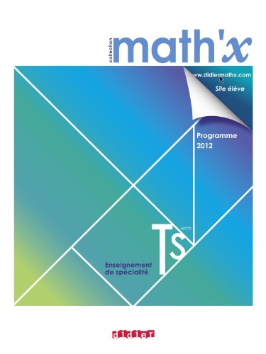 Math'x terminale S spécialitéManuel format compact édition 2012