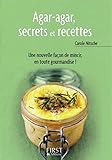 Le Petit livre de - Agar agar, secrets et recettes