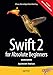 Swift 2 for Absolute Beginners by Gary Bennett, Brad Lees