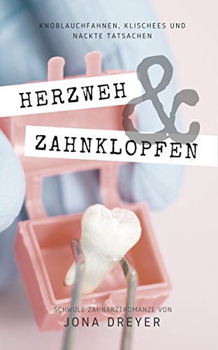 Download Herzweh & Zahnklopfen: (Gay Romance/Komödie) Download Herzweh & Zahnklopfen: (Gay Romance/Komödie)