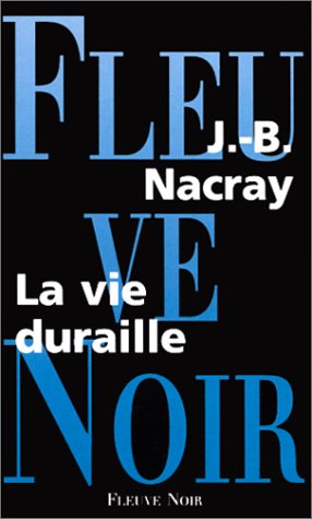 La  Vie duraille