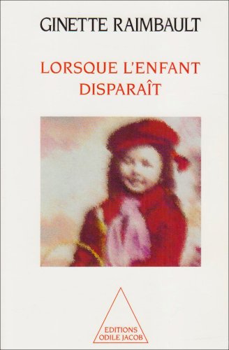 couverture de : Lorsque l'enfant dispara&icirc;t