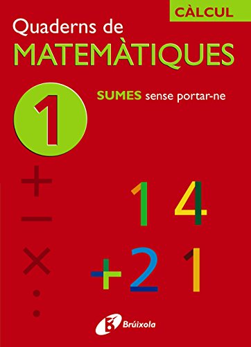 1 sumes sense portar - ne (català - material complementari - quaderns de matemàtiques)
