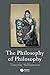 Produktbild The Philosophy of Philosophy (The Blackwell / Brown Lectures in Philosophy)
