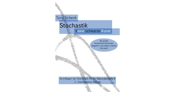 Stochastik Keine Schwarze Kunst Grundlagen Der Stochastik Fur