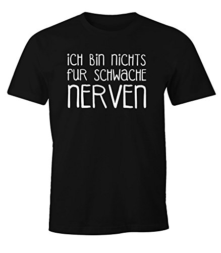 Lustiges Herren T-Shirt Ich bin nichts für schwache Nerven Fun Shirt Moonworks® schwarz XXL Lustiges Herren T-Shirt Ich bin nichts für schwache Nerven Fun Shirt Moonworks® schwarz XXL