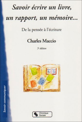 Download Savoir écrire un livre, un rapport, un mémoire : De la pensée à l'écriture Download Savoir écrire un livre, un rapport, un mémoire : De la pensée à l'écriture