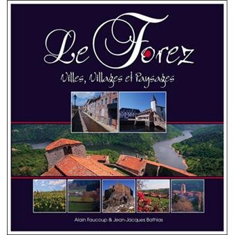 couverture de : Le Forez. Villes, villages et paysages