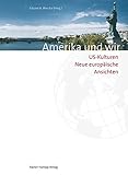 Amerika und wir: US-Kulturen - Neue europäische Ansichten (Texte des Fachbereich Allgemeinwissenschaften) by Eduard A. Wiecha