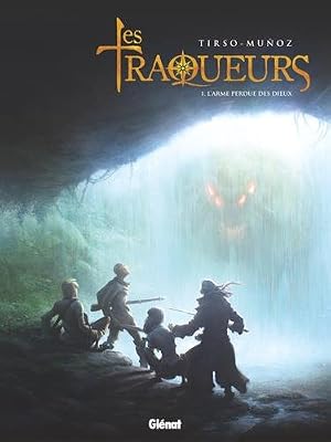 Traqueurs - Tome 1 : L'Arme perdue des dieux