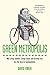 Green Metropolis: Why Living Smaller, Living Closer, and Driving Less Are the Keys to Sustainability by 