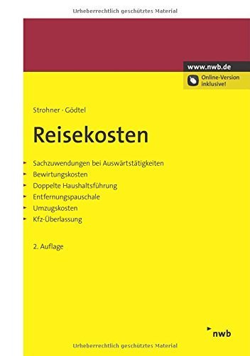 Reisekosten: Sachzuwendungen bei Auswärtstätigkeiten. Bewirtungskosten. Doppelte Haushaltsführung. Entfernungspauschale. Umzugskosten. Kfz-Überlassung. von Klaus Strohner (30. April 2015) Broschiert
