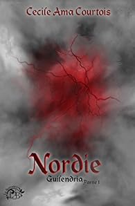 Guilendria, tome 1 : Nordie par Courtois